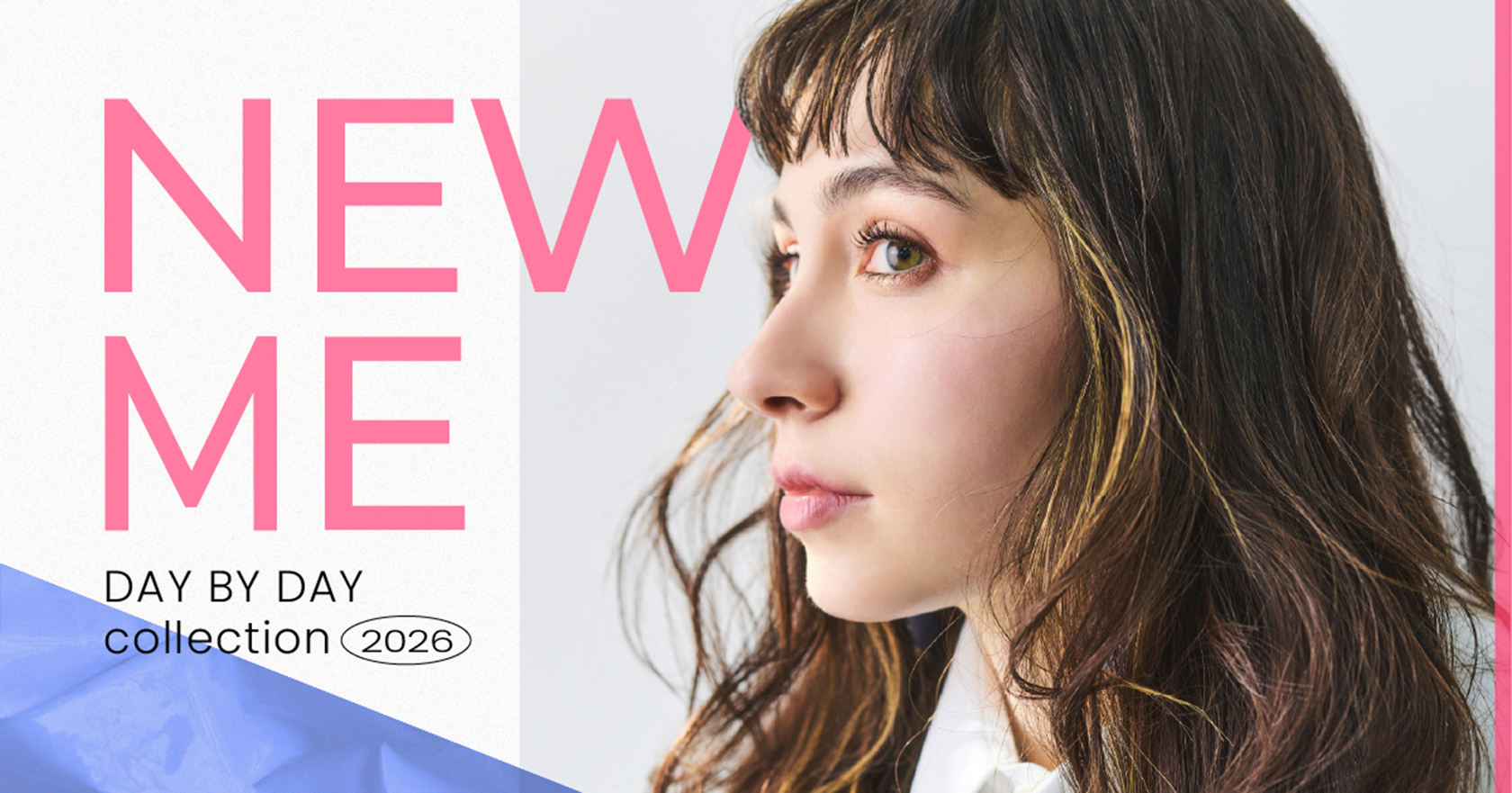 DAY BY DAY collection 2026「NEW ME」